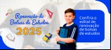 Aberto edital para renovação de bolsas de estudos para 2025